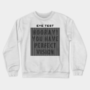 Funny Eye Test Design with Hidden Text Crewneck Sweatshirt